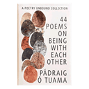 44 Poems on Being with Each Other