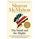 The Small and the Mighty