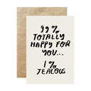 99% Happy for You