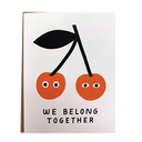 We Belong Together Cherries