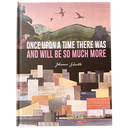 Once Upon a Time There Was and Will Be So Much More