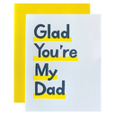 Glad You're My Dad