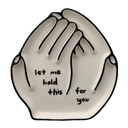 Let Me Hold This Dish