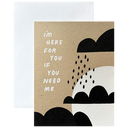 I'm Here For You If Clouds