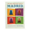 Let Me Tell You About Madrid