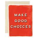 Make Good Choices