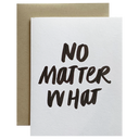 No Matter What