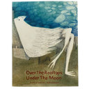 Over the Rooftops, Under the Moon