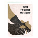 You Taught Me How