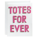 Totes Forever