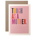 Tough as a Mother