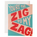 Zig to My Zag