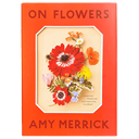 On Flowers