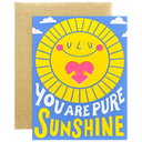 You are Pure Sunshine