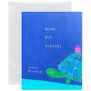 Slow but Sincere
