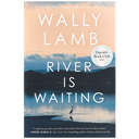 The River is Waiting