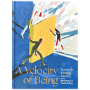 Velocity of Being