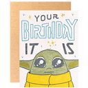 Your Birthday It Is